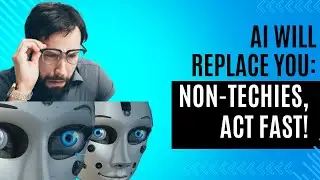 AI Revolution is Coming—Non-Techies, Be Ready!