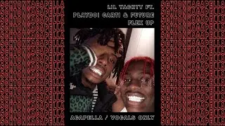 Lil Yachty ft. Playboi Carti Future ~ Flex Up (Acapella/Vocals only) 160 BPM