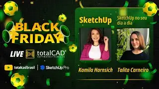 [Webinar BLACK FRIDAY 2022] SketchUp no seu dia a dia