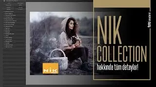 Google Nik Collection - Color Efex Pro Nedir? Nasıl Kullanılır?