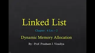 Data Structure | Chap-4 Lec-2 | Linked List | Dynamic Memory Allocation
