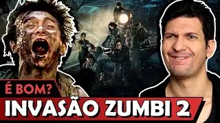 INVASÃO ZUMBI 2: PENÍNSULA é bom? - Vale Crítica
