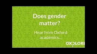 Does gender matter? Hear from Oxford academics...