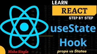 useState Hook in ReactJS:  State in Functional Component | Props vs State | Explained with Examples