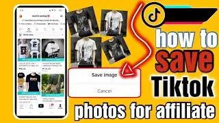 paano mag save ng pictures para tiktok video affiliate