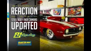 Brett Newell's Reaction To His Steel Body 1969 Camaro Updated By RJ Race Cars