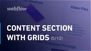 Build Content Sections using Grids in Webflow - Tutorial (5/12)