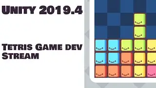 Let's make Tetris!  Unity livestream