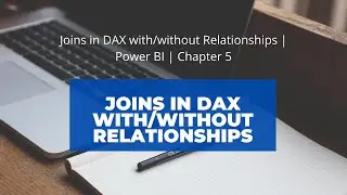 5 How to Create Joins in DAX with/without Relationships | DAX in Power BI
