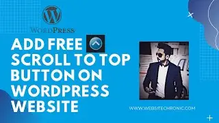 How To Add Scroll To Top Button Using Free Plugin In WordPress Website | Back To Top Elementor 2020