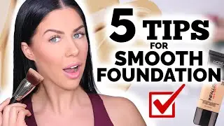 5 TIPS FOR SMOOTHER FOUNDATION! GOODBYE TEXTURE!!