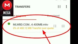 Mega App Transfer Over Quota Problem Solve