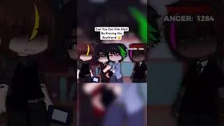 Can You Get Him Mad By Kissing His Boyfriend 🫣 Gacha Life / Club