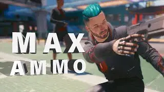 How to get MAX AMMO as fast as possible ► Cyberpunk 2077