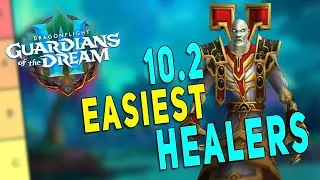 10.2 Easiest & Hardest Healers *RANKED* | Best Healer for Beginners (M+ & Raid) | Dragonflight