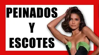 Qué PEINADO va en cada ESCOTE