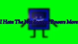 I Hate The Not Scary 11 Powers More