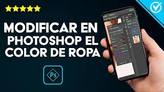 Cómo se Modifica en Photoshop el Color de la Ropa en una Foto - Paso a Paso