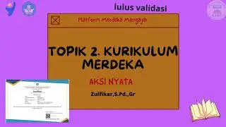 AKSINYATA KURIKULUM MERDEKA II PLATFOM MERDEKA MENGAJAR II KURIKULUM MERDEKA II LULUS VALIDASI