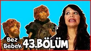 Bez Bebek 43.Bölüm - Full Bölüm - Tek Parça