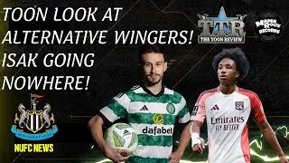 TOON LOOK AT ALTERNATIVE WINGERS? | ISAK GOING NOWHERE!