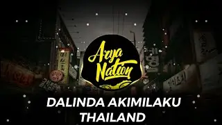 DJ VIRAL🎧🔊 DALINDA AKIMILAKU THAILAND (DJ USUP FT DJ NANSUYA) VIRAL TIKTOK 2021!!!