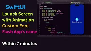 Launch Screen with Animation & Custom fonts & App's name with animation SwiftUI - iOS Development