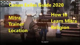 Mitra Religion Tainer Location, conan exiles guide and tips 2020, conan exiles how to learn mitra