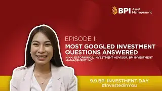 9.9 BPI Investment Day | Most Googled Investment Questions, Answered | 2022