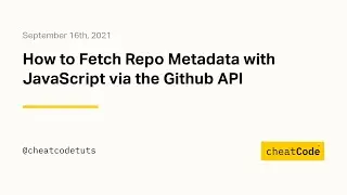 How to Fetch Repo Metadata with JavaScript via the Github API
