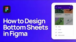 How to Design Bottom Sheet Components in Figma | Material Design Bottom Sheet Component Tutorial