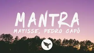 Matisse, Pedro Capó - Mantra (Letra/Lyrics)