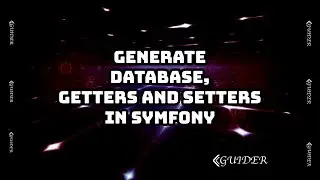 How to generate database, getters and setters in symfony