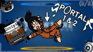 SCRIPT - Portal 1 & 2 (2/2)