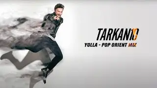 TARKAN - Yolla (Pop Orient Mix)