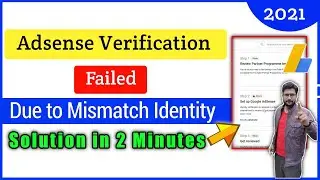 AdSense Failed Due to Mismatch Identity | how to verify google AdSense identity  | AdSense identity