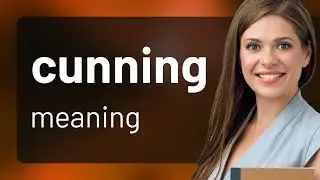 Cunning • what is CUNNING definition
