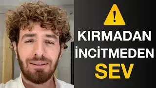 Önemli olan sevmek değil. Kırmadan dökmeden incitmeden SEVMEK!