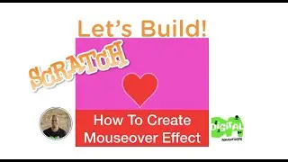 Let's Build: How to Create Mouseover Effect in Scratch
