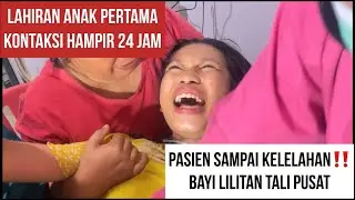 KONTRAKSI HAMPIR 24 JAM, PASIEN SAMPAI KELELAHAN DAN DI PASANGKAN OKSIGEN‼️
