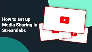 How to set up Media Sharing in Streamlabs