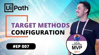 7. Target Methods Configuration in UiPath Modern Design | Design Experiences | Advanced | RPA