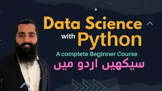 Data Science with Python | Crash Course | DS-101 | اردو