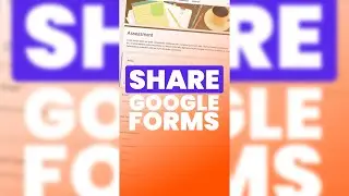 How to share Google Forms 