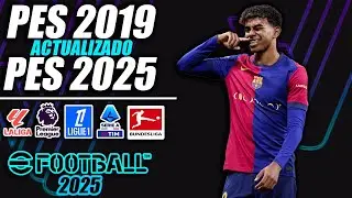 ¡PES 2019 ACTUALIZADO AL 2024/2025! | ¡TODO ACTUALIZADO!