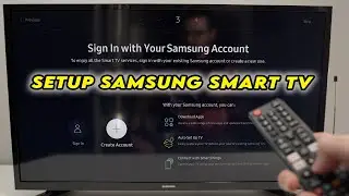How to Setup Samsung Smart TV For the First Time