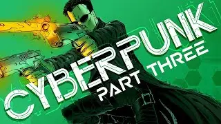 Cyberpunk Documentary PART 3 | The Matrix, System Shock, Snow Crash, Hackers, VR & Simulation Theory