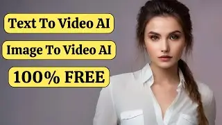 New Text To Video Ai | Image To Video Ai | 100% FREE Ai Video Generator