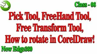 Pick tool, freehand tool, free transform tool in CorelDraw - How to rotate in CorelDraw - Class 06