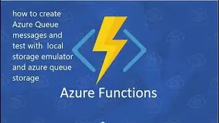 how to store Queue messages and test them in  azure queue storage